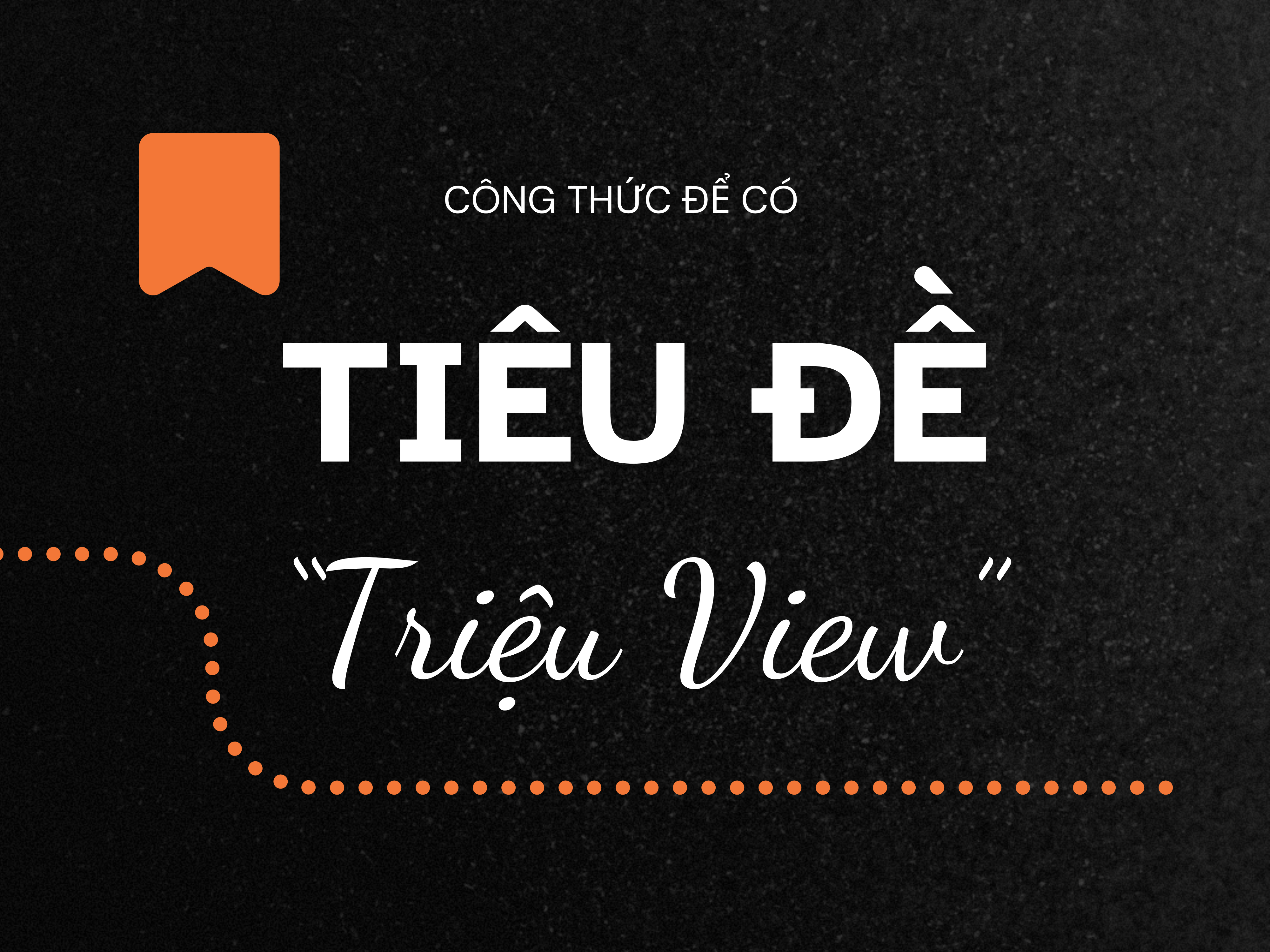 Một bài viết hay thì phải có tiêu đề phải hấp dẫn